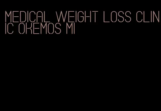 medical weight loss clinic okemos mi