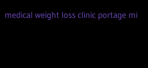 medical weight loss clinic portage mi