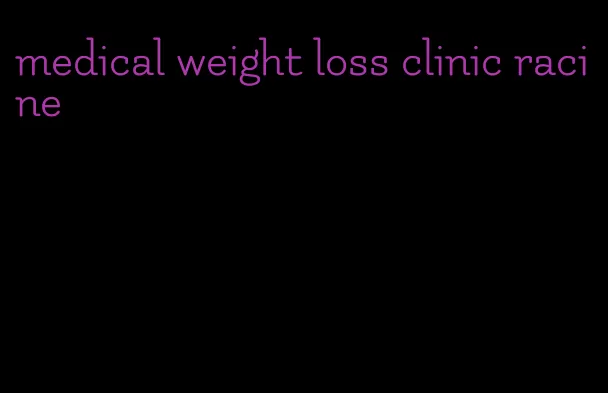 medical weight loss clinic racine