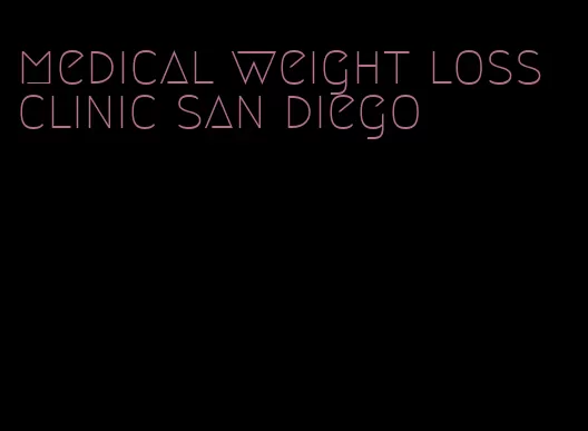 medical weight loss clinic san diego