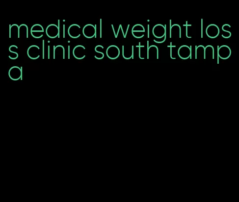 medical weight loss clinic south tampa