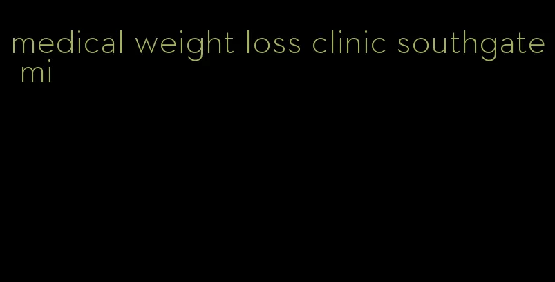 medical weight loss clinic southgate mi