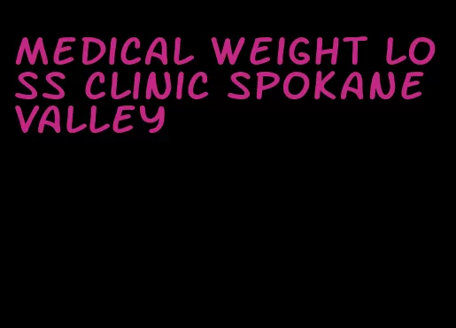 medical weight loss clinic spokane valley