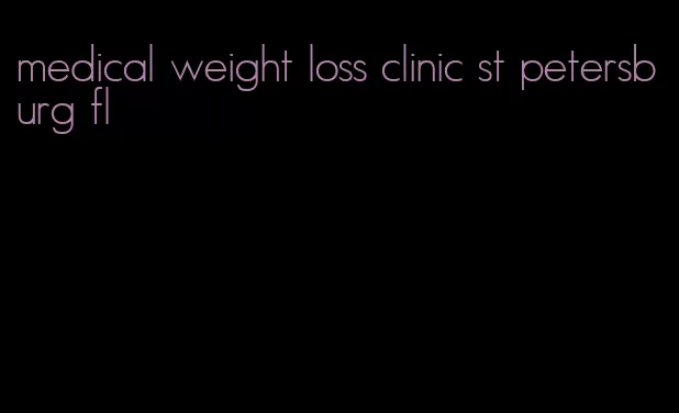 medical weight loss clinic st petersburg fl