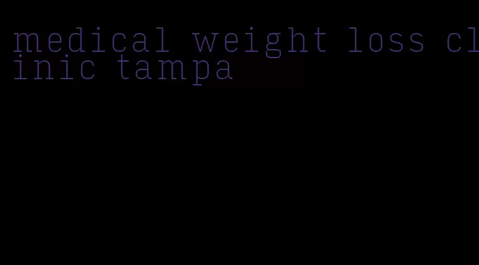 medical weight loss clinic tampa