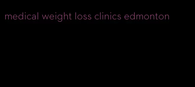 medical weight loss clinics edmonton