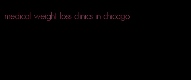 medical weight loss clinics in chicago