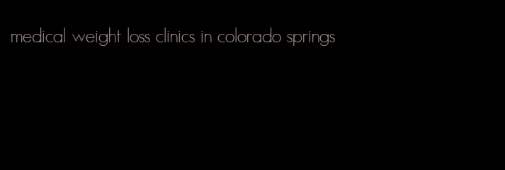 medical weight loss clinics in colorado springs