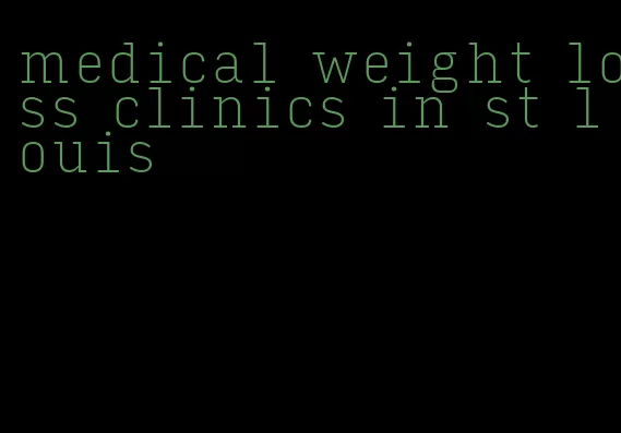 medical weight loss clinics in st louis