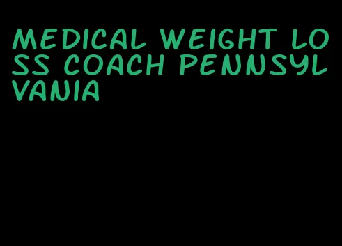 medical weight loss coach pennsylvania