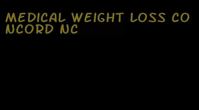 medical weight loss concord nc