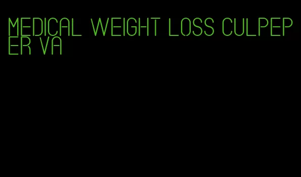 medical weight loss culpeper va