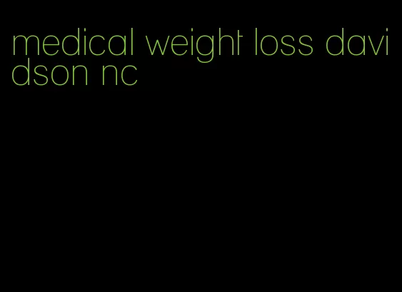 medical weight loss davidson nc