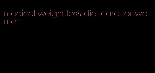 medical weight loss diet card for women