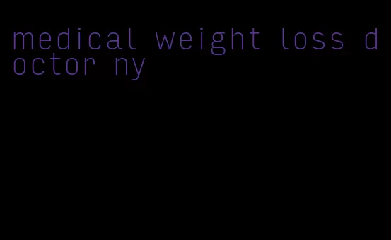 medical weight loss doctor ny