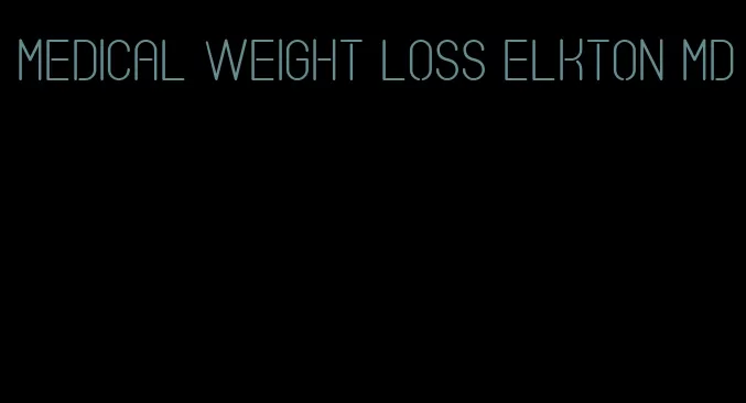 medical weight loss elkton md