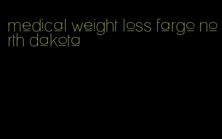 medical weight loss fargo north dakota