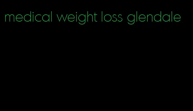 medical weight loss glendale