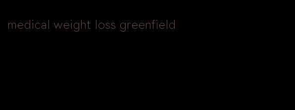 medical weight loss greenfield