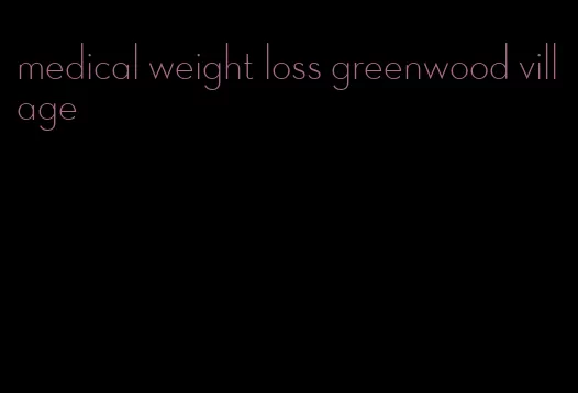 medical weight loss greenwood village