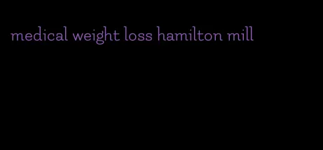 medical weight loss hamilton mill