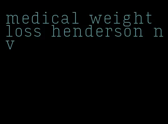 medical weight loss henderson nv