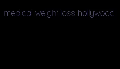 medical weight loss hollywood