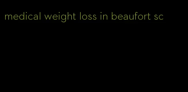 medical weight loss in beaufort sc