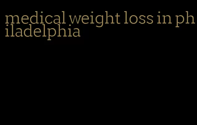 medical weight loss in philadelphia