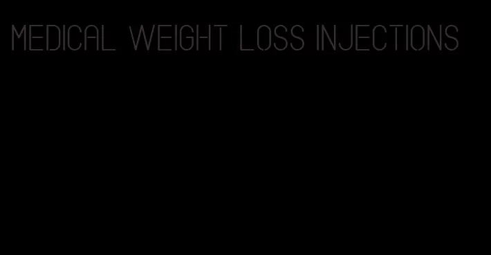 medical weight loss injections