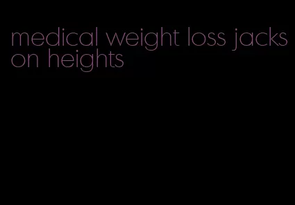 medical weight loss jackson heights