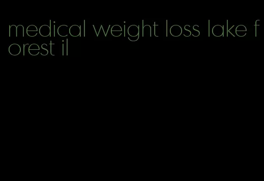 medical weight loss lake forest il