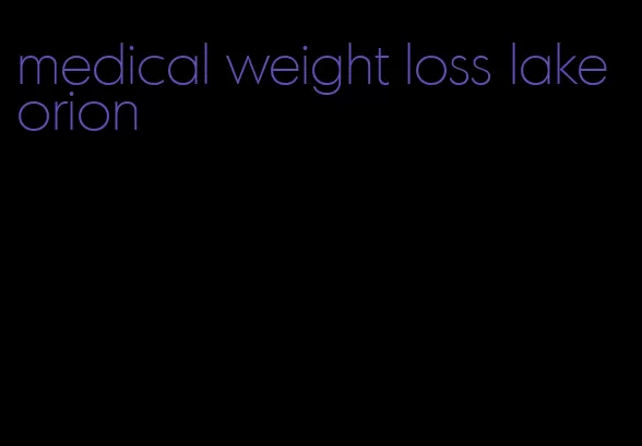 medical weight loss lake orion