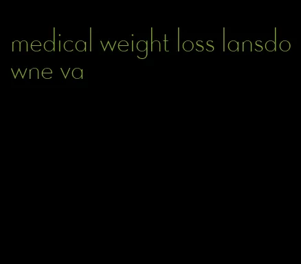 medical weight loss lansdowne va