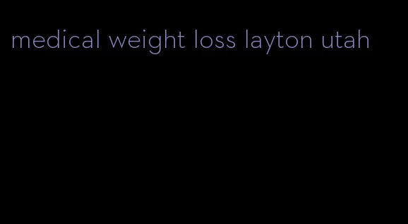 medical weight loss layton utah