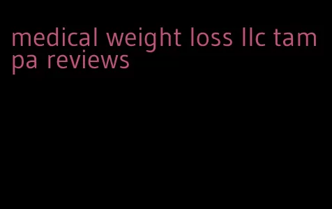 medical weight loss llc tampa reviews