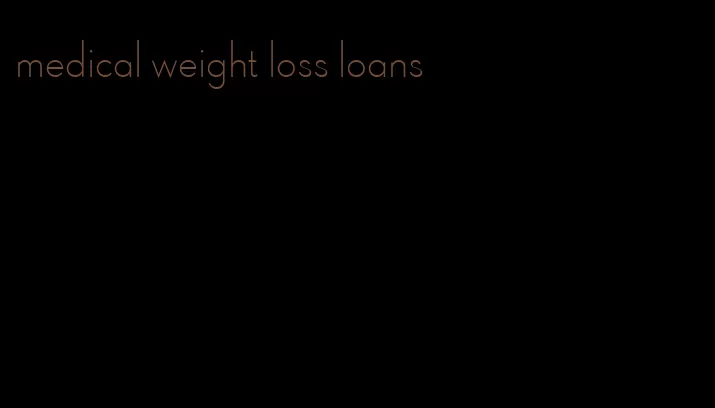 medical weight loss loans