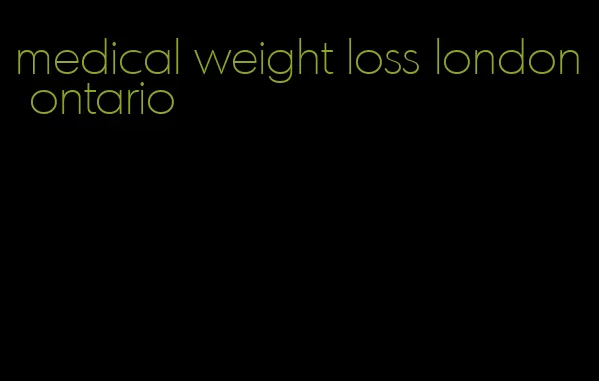 medical weight loss london ontario