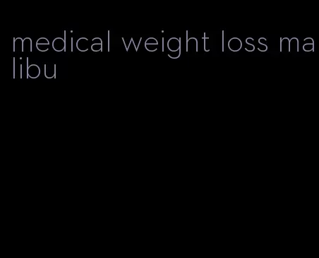 medical weight loss malibu