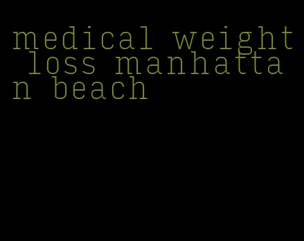 medical weight loss manhattan beach