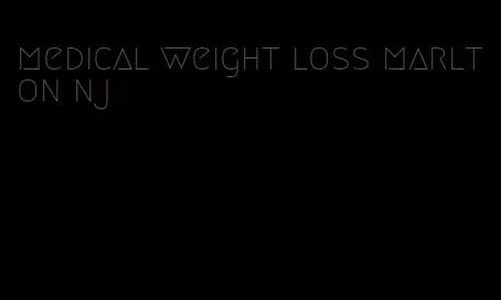 medical weight loss marlton nj