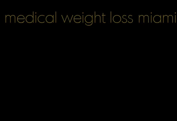 medical weight loss miami