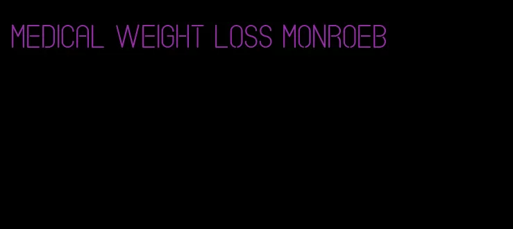 medical weight loss monroeb