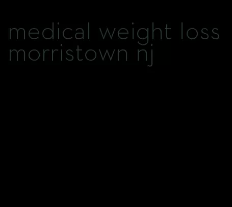 medical weight loss morristown nj