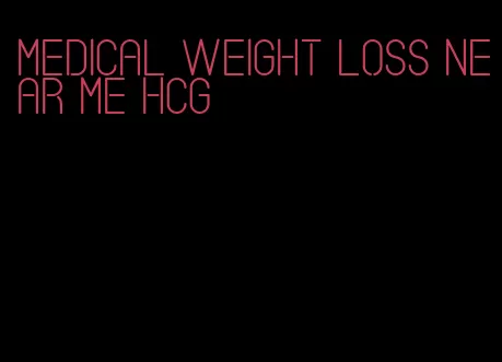 medical weight loss near me hcg