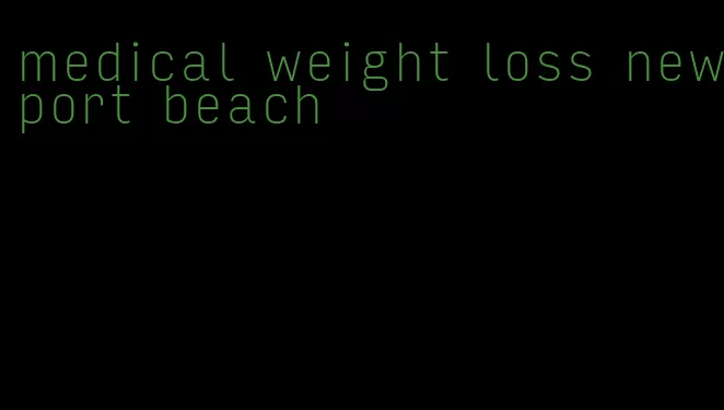 medical weight loss newport beach