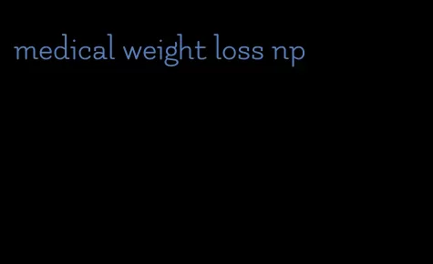 medical weight loss np