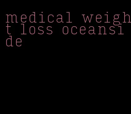 medical weight loss oceanside