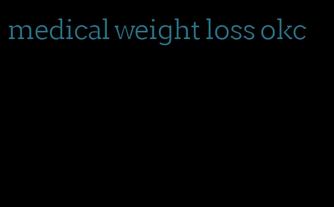 medical weight loss okc