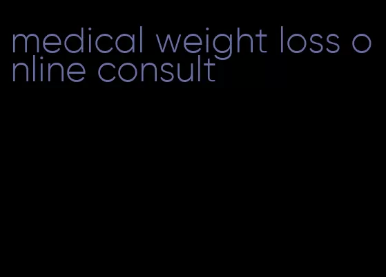 medical weight loss online consult